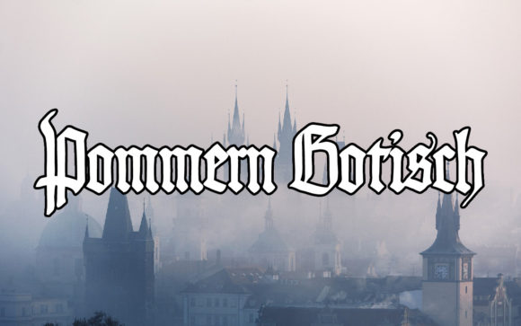 Pommern Gotisch: A Gothic Typeface for Bold Design